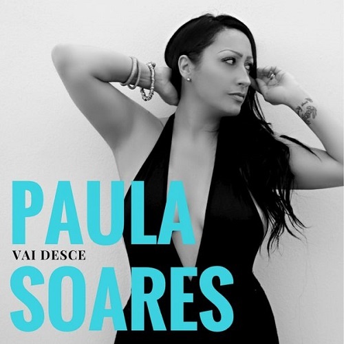 Paula Soares - Vai Desce (2017)