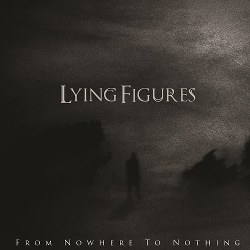 Lying Figures - From Nowhere to Nothing (EP) 2013