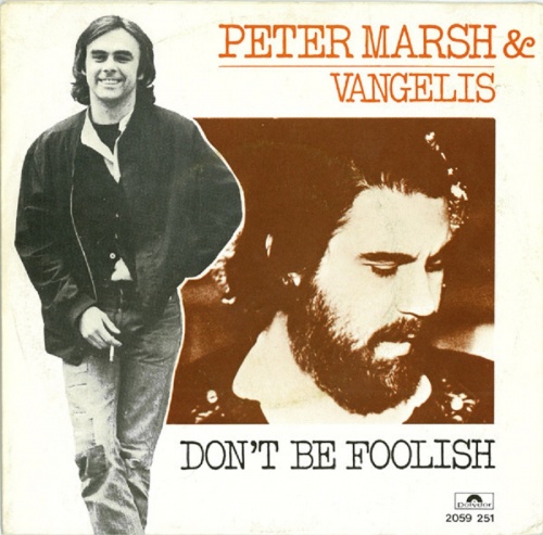 Peter Marsh & Vangelis - Don't Be Foolish /Doesn't Matter 1980 (Vinyl, 7", 45 RPM, Single)