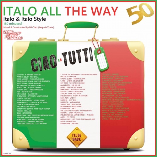 DJ Chez - Italo All The Way Vol.50 - Non Stop Italo Mix (2017)