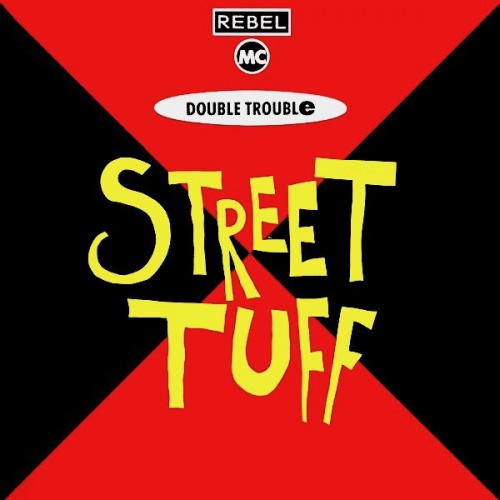 Double Trouble And Rebel MC - Street Tuff (Vinyl, 12'') 1989 (Lossless)