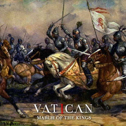 Vatican - March Of The Kings (2017) (Lossless)