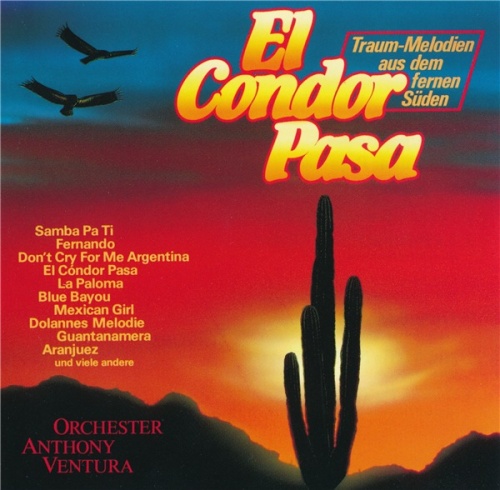 Anthony Ventura Orchestra - El Condor Pasa (1992) Lossless + mp3
