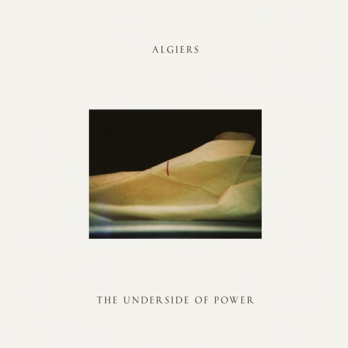 Algiers � The Underside Of Power (2017)