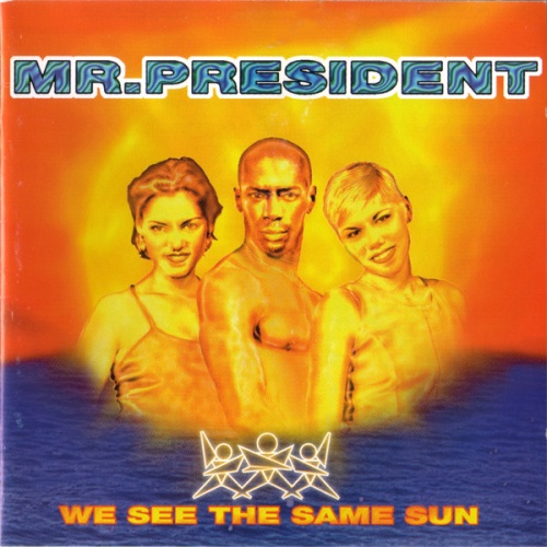 Mr. President - We See The Same Sun (CD, Album) 1996 (Lossless)