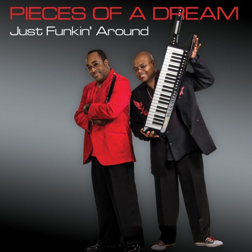 Pieces Of A Dream - Just Funkin' Around (2017)