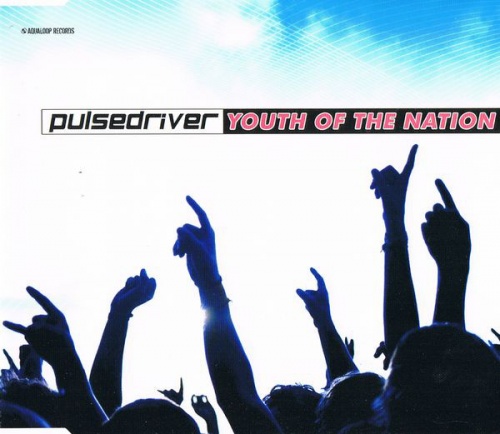 Pulsedriver - Youth Of The Nation (CD, Maxi-Single) 2008 (Lossless)