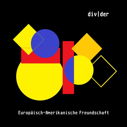 Divider - Europäisch-Amerikanische Freundschaft [EP] (2017)