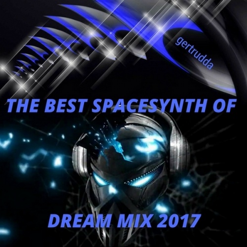 VA - The Best Spacesynth Of Dream Mix (2017)