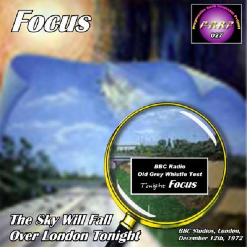Focus - The Sky Will Fall Over London Tonight (1972) Bootleg