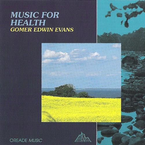 Gomer Edwin Evans - Music For Health (1990)