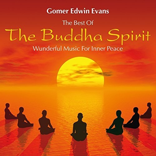 Gomer Edwin Evans - The Buddha Spirit. Wonderful Music for Inner Peace (2015)