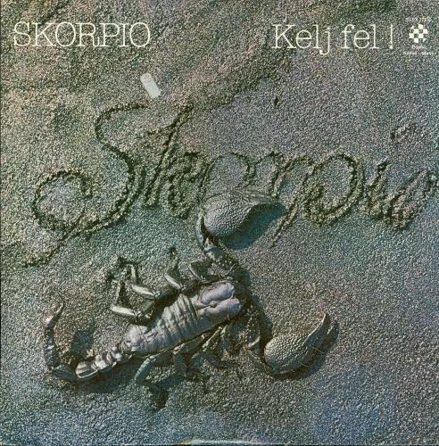Skorpio - Kelj Fel! 1977