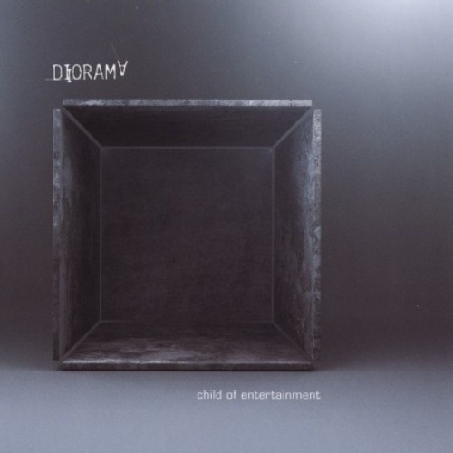 Diorama - Child Of Entertainment (2010) [CDM] [Lossless+Mp3]