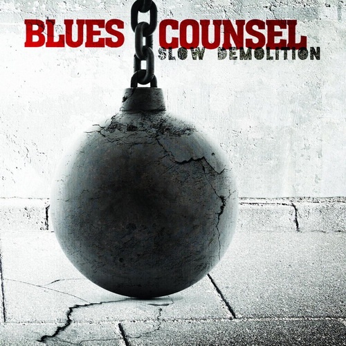 Blues Counsel - Slow Demolition (2016)