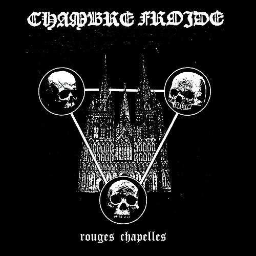 Chambre Froide - Rouges chapelles (Demo) 2016