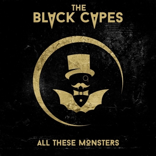 The Black Capes - All These Monsters (2017)