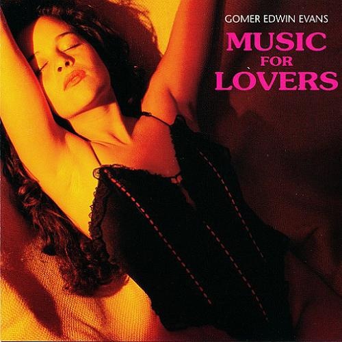 Gomer Edwin Evans - Music For Lovers (1992)