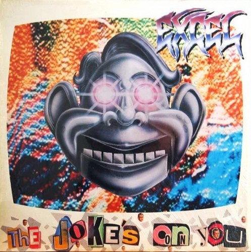 Excel - The Joke's On You (1989) (Lossless)