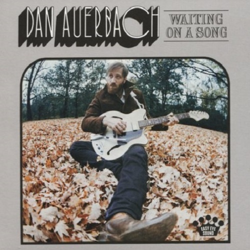 Dan Auerbach - Waiting On A Song (2017) (Lossless + MP3)
