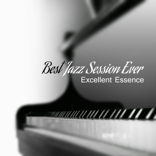 VA - Best Jazz Session Ever. Excellent Essence (2017)