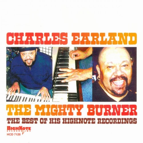 Charlie Earland - The Mighty Burner - The Best Of His HighNote Recordings (2004) (Lossless)
