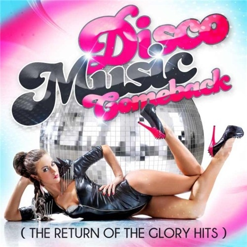 VA - Disco Music Comeback (The Return of the Glory Hits) (2017)