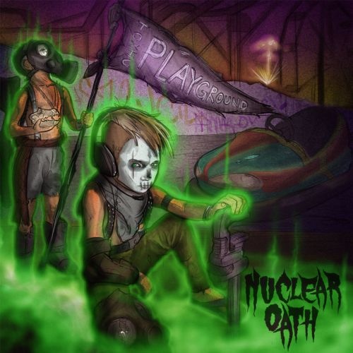 Nuclear Oath - Toxic Playground (2017)