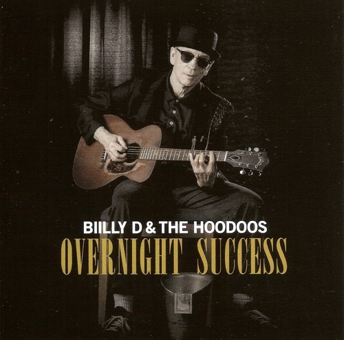 Billy D & the Hoodoos - Overnight Success (2017) [lossless]