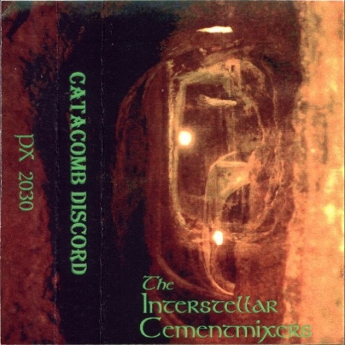 The Interstellar Cementmixers - Catacomb Discord (1998)