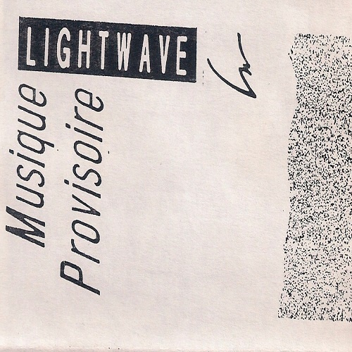 Lightwave - Musique Provisoire (1989)