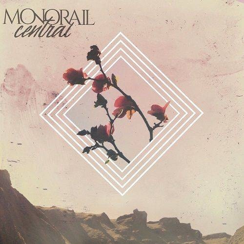 Monorail Central - Monorail Central (2017)