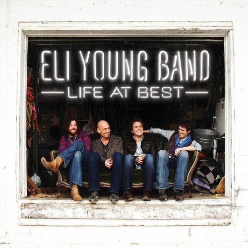 Eli Young Band - Life At Best (2011)