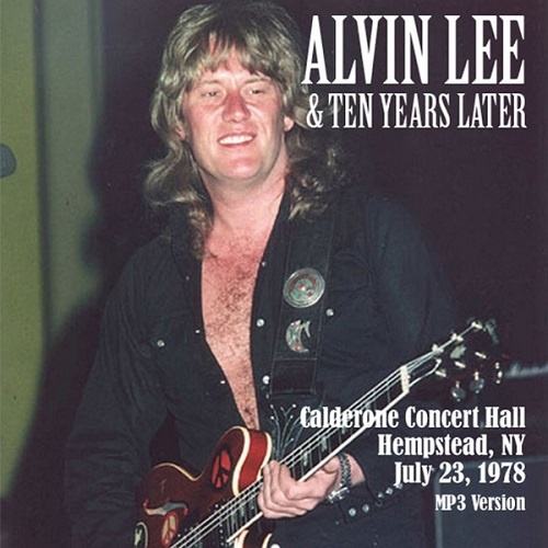 Alvin Lee & Ten Years Later - Calderone Concert Hall, Hempstead, NY 1978 (Live)