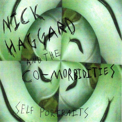 Nick Haggard and the Co-Morbidities - Self Portraits (EP) 2012