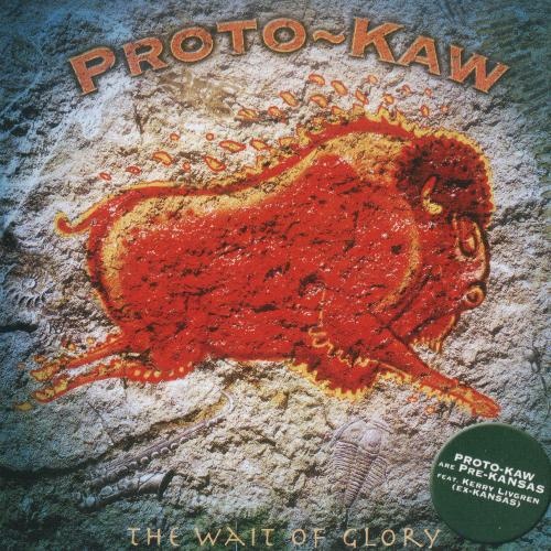 Proto-Kaw - The Wait of Glory 2006 (Lossless)