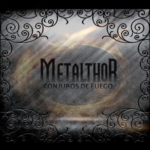 Metalthor - Conjuros De Fuego (2017) 