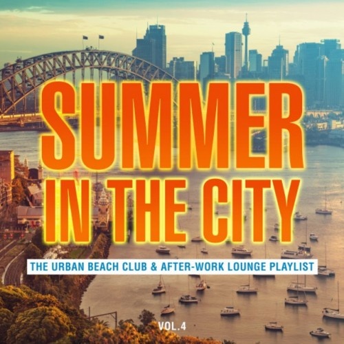 VA - Summer in the City: The Urban Beach Club and After-Work Lounge Playlist Vol.4 (2017)