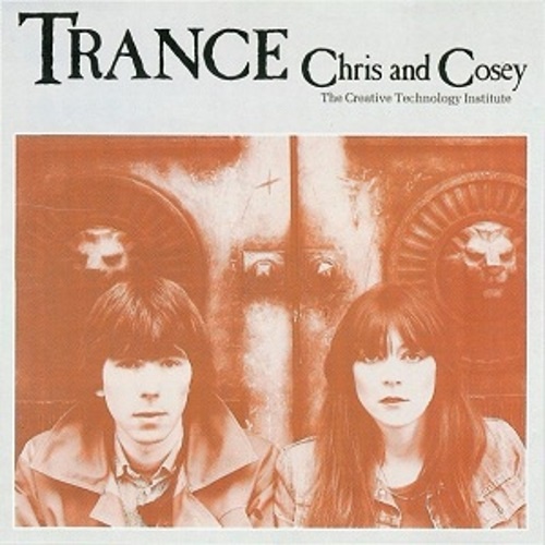 Chris & Cosey - Trance  (1982)
