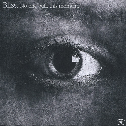Bliss - No One Built This Moment (2009) (lossless + MP3)