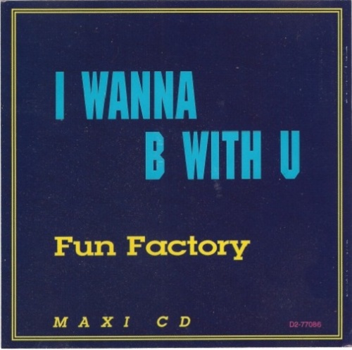 Fun Factory - I Wanna Be With You (CDM) (1995) (Lossless + MP3)