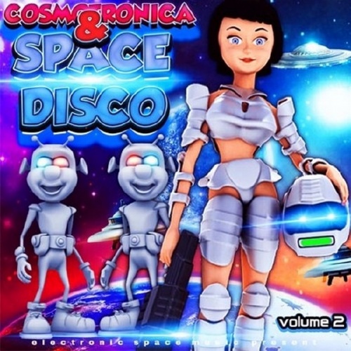 VA - Cosmotronica & Space Disco Vol. 2 (2017)
