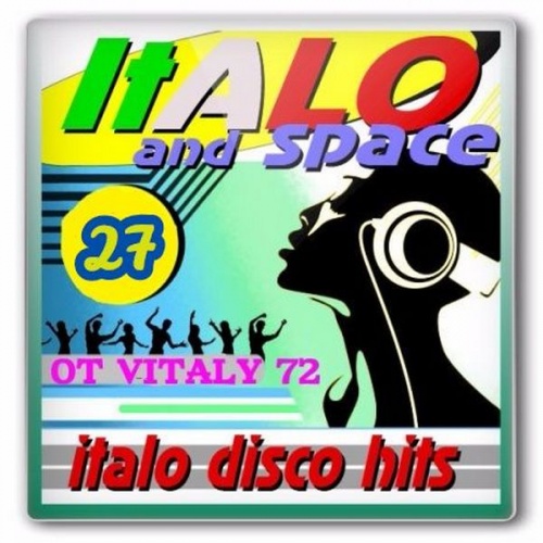 VA - SpaceSynth & ItaloDisco Hits Vol.27 (2017)
