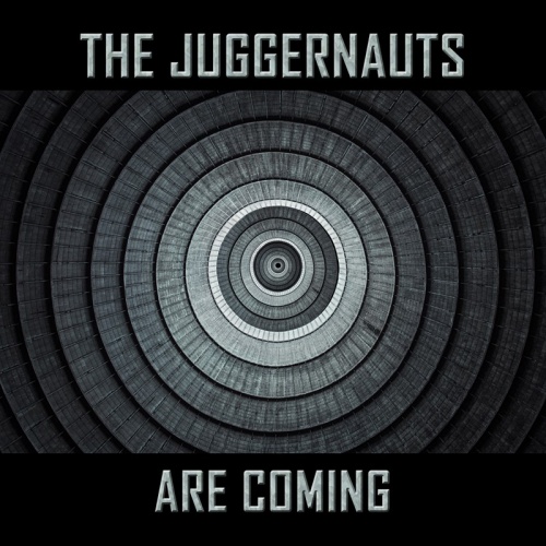 The Juggernauts - The Juggernauts Are Coming (2016) (Lossless)