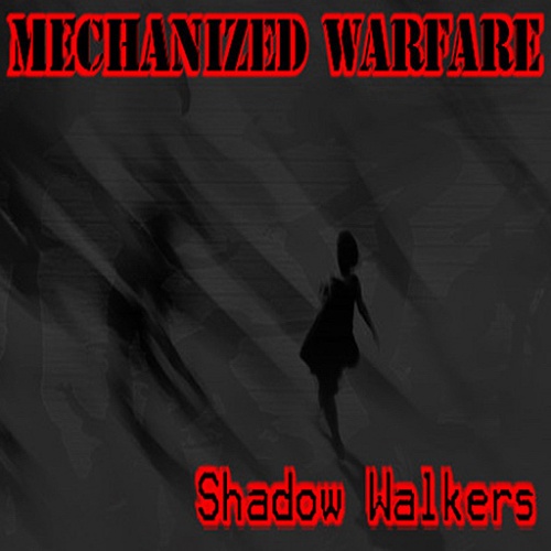 Mechanized Warfare - Shadow Walkers (EP) 2013