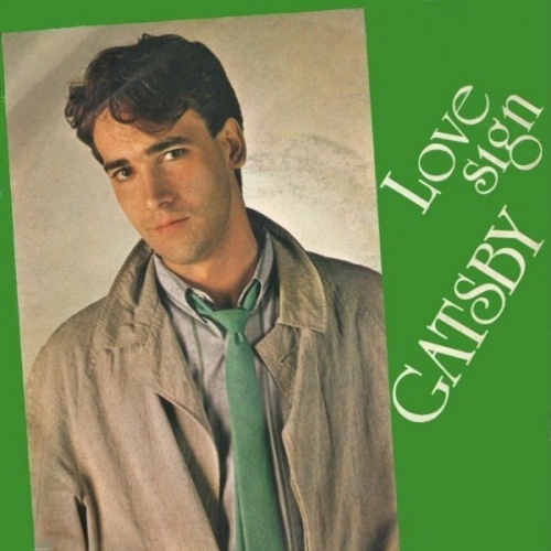 Gatsby - Love Sign (Vinyl,7'') 1984 (Lossless)