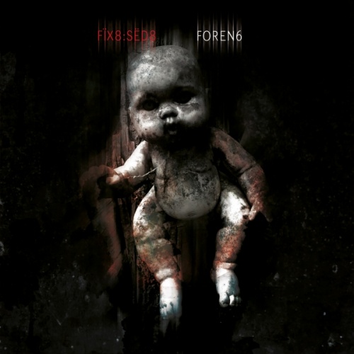 Fix8:Sed8 - Foren6 (Formaldehyde Edition) (2017)