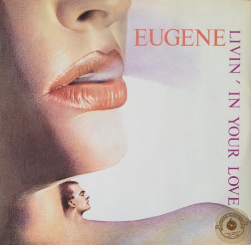 Eugene - Livin' In Your Love (Vinyl, 12'') 1985 (Lossless)