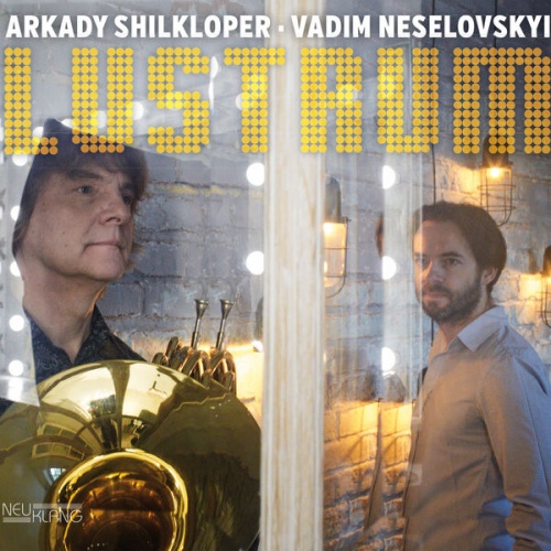Arkady Shilkloper & Vadim Neselovskyi - Lustrum (2017) Lossless