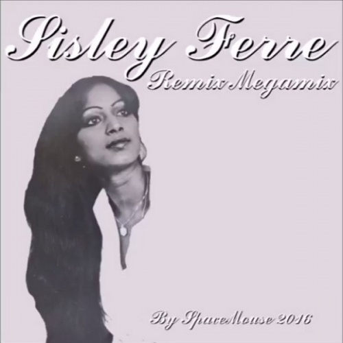 SpaceMouse - Sisley Ferre - Remix Megamix (2016) SpaceMouse - Sisley Ferre - Remix Megamix (2016)